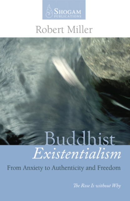 Book cover of: Buddhist Existentialism. By: Robert Miller.