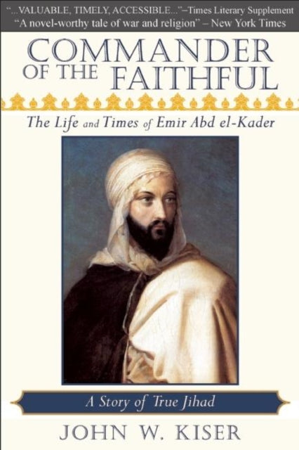 Book cover of: Commander of the Faithful. By: John W. Kiser
