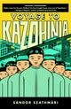 Book cover of: Voyage To Kazohinia. By: Sándor Szathmári
