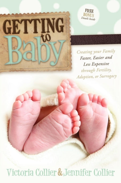 Book cover of: Getting to Baby. By: Victoria Collier