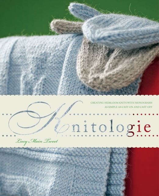 Book cover of: Knitologie. By: Lucy Main Tweet