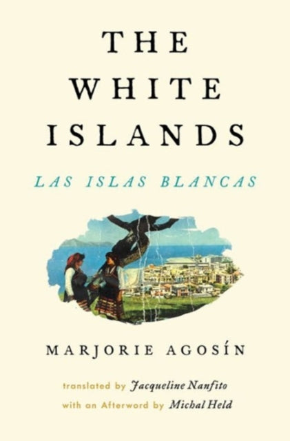 Book cover of: White Islands / Las Islas Blancas. By: Marjorie Agosín