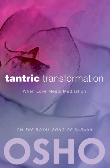 Book cover of: Tantric Transformation. By: Osho International Foundation Staff