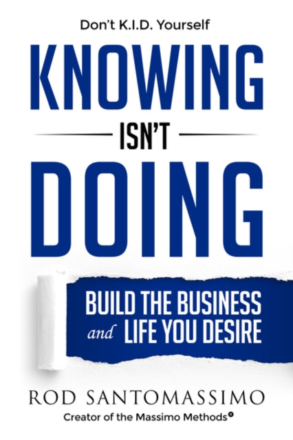 Book cover of: Knowing Isn't Doing. By: Rod Santomassimo