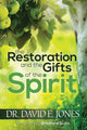 Book cover of: Restoration and the Gifts of the Spirit. By: David E Jones