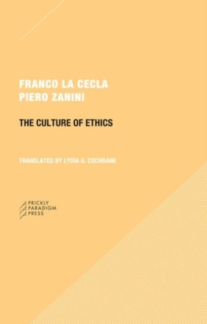 Book cover of: Culture of Ethics. By: Franco La Cecla