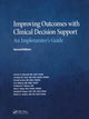Book cover of: Improving Outcomes with Clinical Decision Support. By: Jerome A. Osheroff