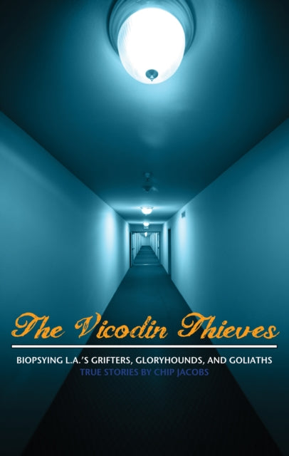 Book cover of: Vicodin Thieves. By: Chip Jacobs
