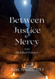 Book cover of: Between Justice and Mercy with Related Essays