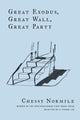 Book cover of: Great Exodus, Great Wall, Great Party. By: Chessy Normile