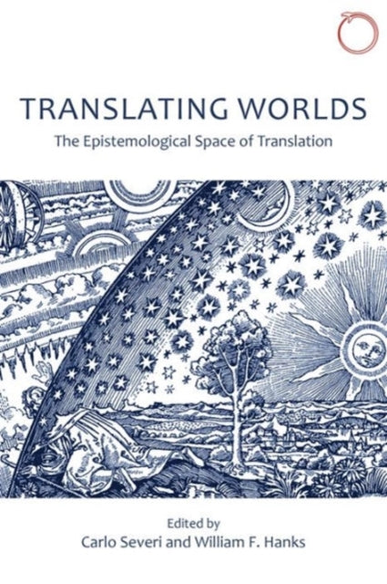 Book cover of: Translating Worlds – The Epistemological Space of Translation