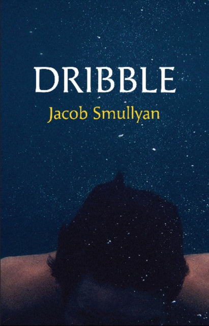 Book cover of: Dribble. By: Jacob Smullyan