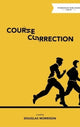 Book cover of: Course Correction. By: Doug Morrison
