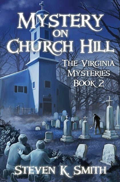 Book cover of: Mystery on Church Hill. By: Steven K. Smith