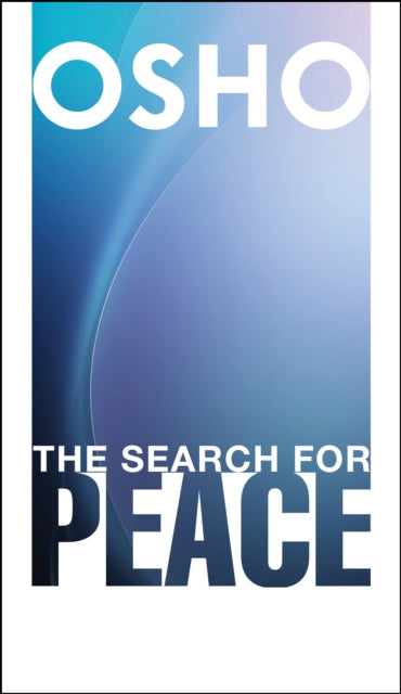 Book cover of: Search for Peace. By: Osho