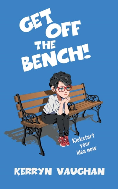 Book cover of: Get Off The Bench!. By: Kerryn M Vaughan