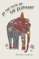 Book cover of: In the Path of the Elephant