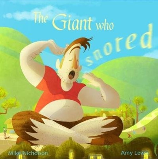 Book cover of: Giant Who Snored. By: Mike Nicholson