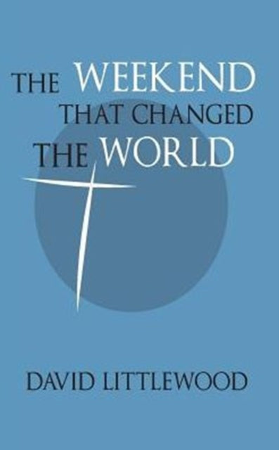 Book cover of: Weekend That Changed the World
