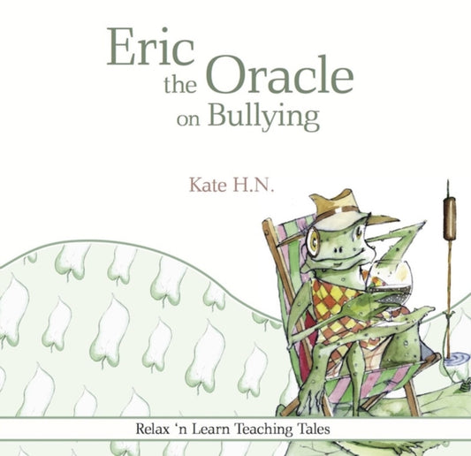 Book cover of: Eric the Oracle on Bullying