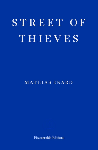 Book cover of: Street of Thieves. By: Mathias Enard