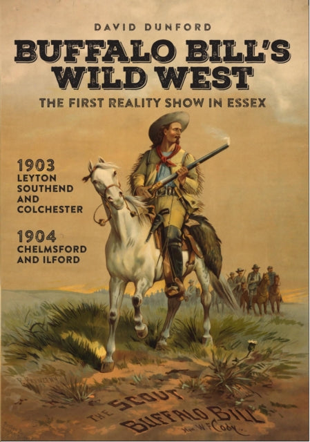 Book cover of: Buffalo Bill's Wild West. By: David Dunford