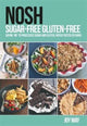 Book cover of: NOSH Sugar-Free Gluten-Free. By: Joy May