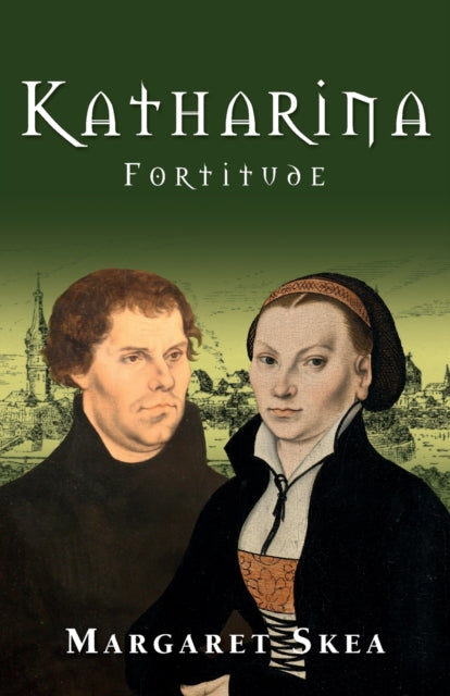 Book cover of: Katharina: Fortitude. By: Margaret SKEA