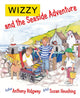 Book cover of: WIZZY and the Seaside Adventure. By: Anthony Ridgway