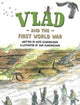 Book cover of: Vlad and the First World War. By: Kate Cunningham