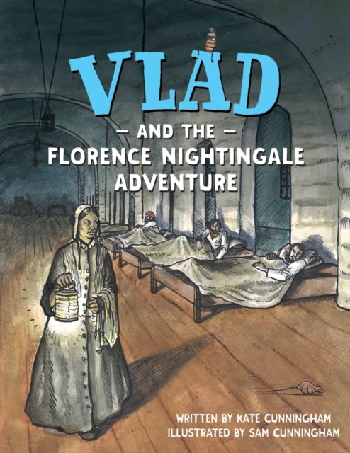 Vlad and the Florence Nightingale Adventure 9780995520561 Kate Cunningham