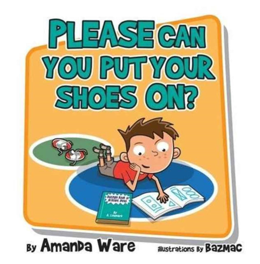 Book cover of: Please Can You Put Your Shoes on. By: Amanda Ware