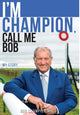 Book cover of: I'm Champion, Call Me Bob. By: Bob Champion