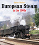 Book cover of: European Steam in the 1960s. By: Peter Waller