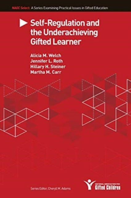 Book cover of: Self-Regulation and the Underachieving Gifted Learner