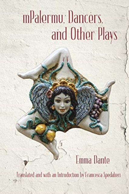 Book cover of: mPalermu, Dancers, and Other Plays. By: Emma Dante