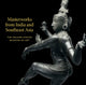 Book cover of: Masterworks from India and Southeast Asia. By: Nelson-Atkins Museum of Art Staff