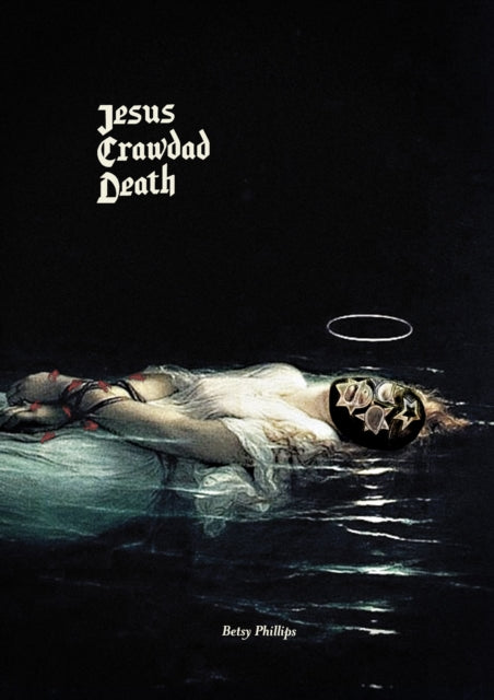 Book cover of: JESUS CRAWDAD DEATH. By: Betsy Phillips