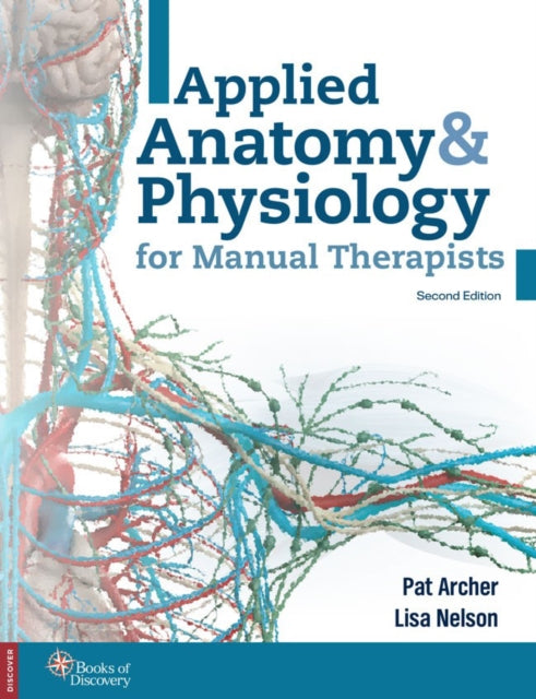 Applied Anatomy & Physiology for Manual Therapists 9780998266367 Pat Archer