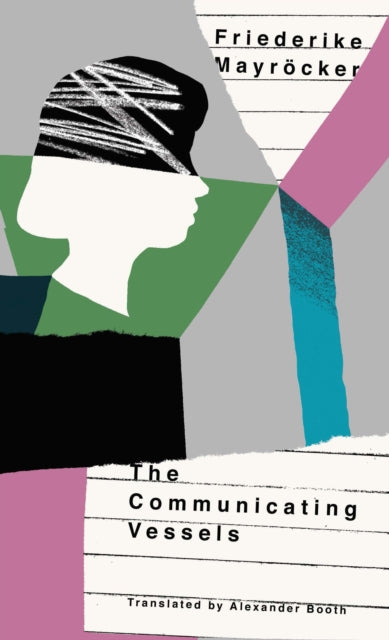 Book cover of: Communicating Vessels. By: Friederike Mayröcker