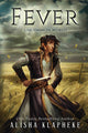 Book cover of: Fever. By: Alisha Klapheke