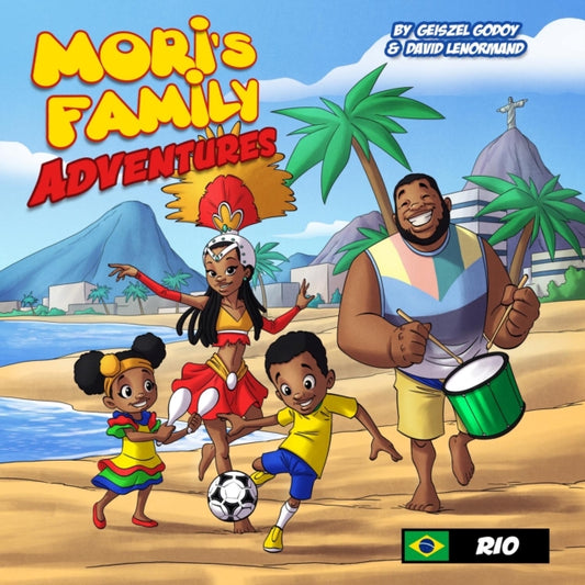 Book cover of: Mori's Family Adventures, Rio. By: Geiszel Godoy