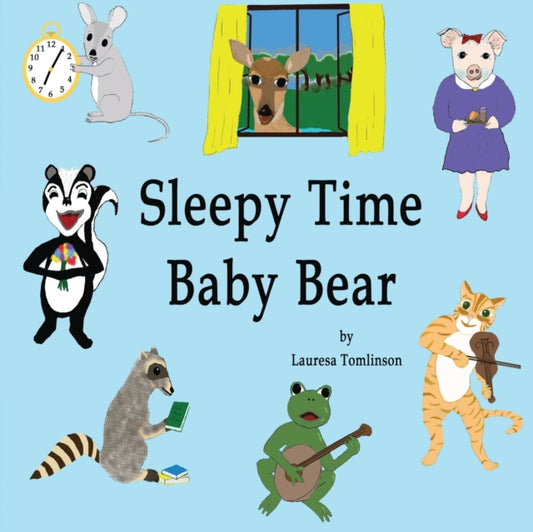 Book cover of: Sleepy Time Baby Bear. By: Lauresa A Tomlinson