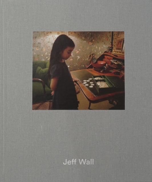 Book cover of: Jeff Wall. By: Jeff Wall