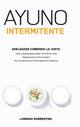 Book cover of: Ayuno Intermitente Adelgazar Comiendo Lo Justo. By: Lorenza Sorrentino