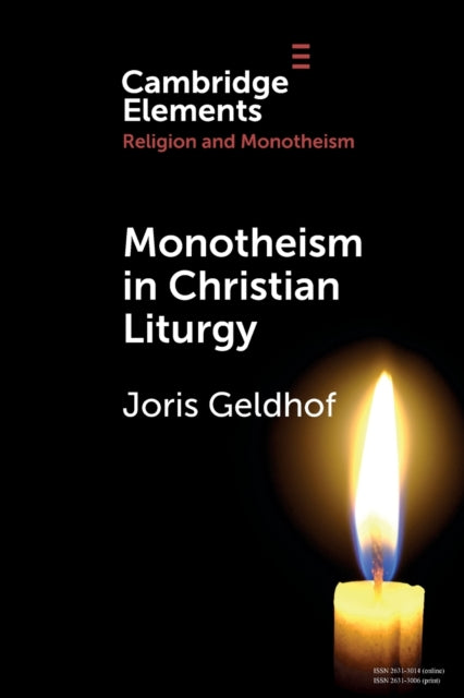 Book cover of: Monotheism in Christian Liturgy. By: Joris Geldhof