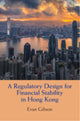Book cover of: Regulatory Design for Financial Stability in Hong Kong. By: Evan Gibson