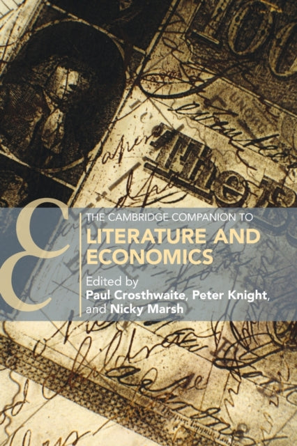 Book cover of: Cambridge Companion to Literature and Economics. By: Paul Crosthwaite