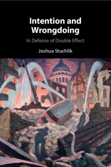 Book cover of: Intention and Wrongdoing. By: Joshua Stuchlik