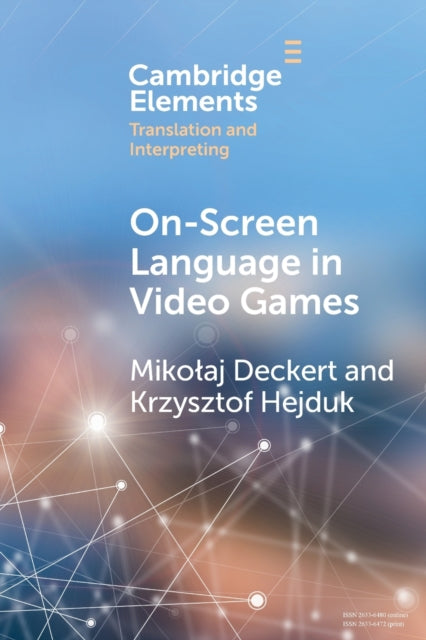 Book cover of: On-Screen Language in Video Games. By: Mikołaj Deckert